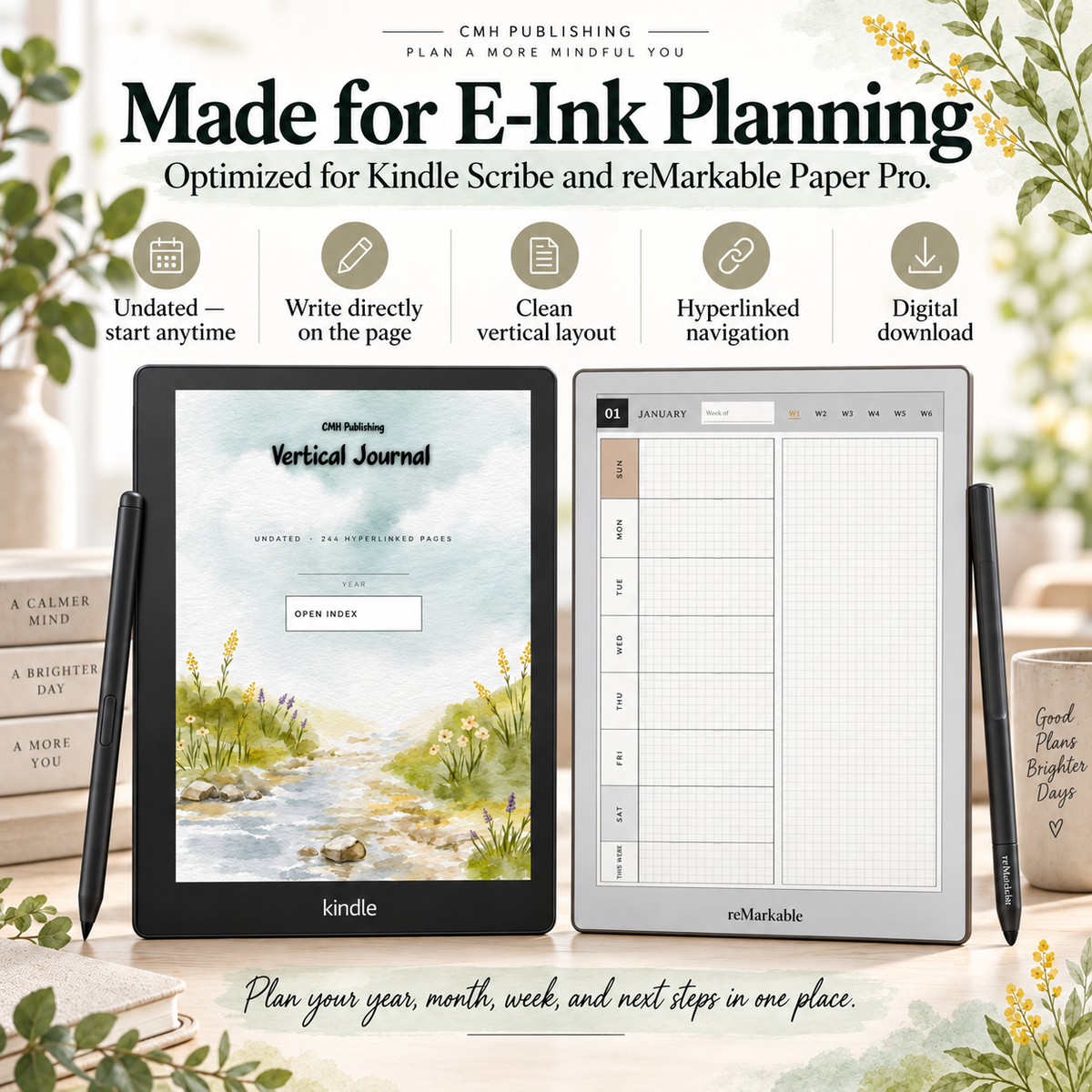 Two digital planner e-ink devices shown side by side on a styled desk setup with books, flowers, and a mug. Large text at the top reads 'Made for E-Ink Planning' and lists features like undated planning, direct page writing, clean vertical layout, hyperlinked navigation, and digital download.