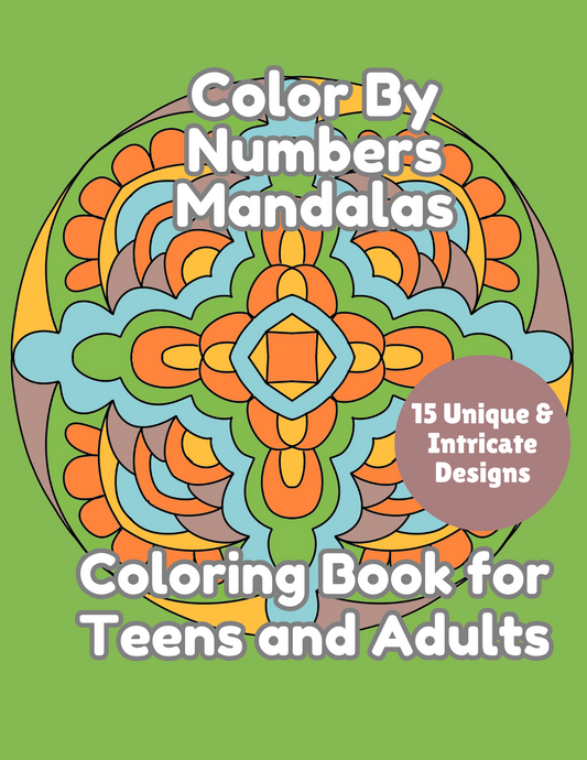 Color By Numbers Mandala Coloring Book | 15 Intricate Printable Coloring Pages for Teens Adults, Seniors | Instant PDF Digital Download