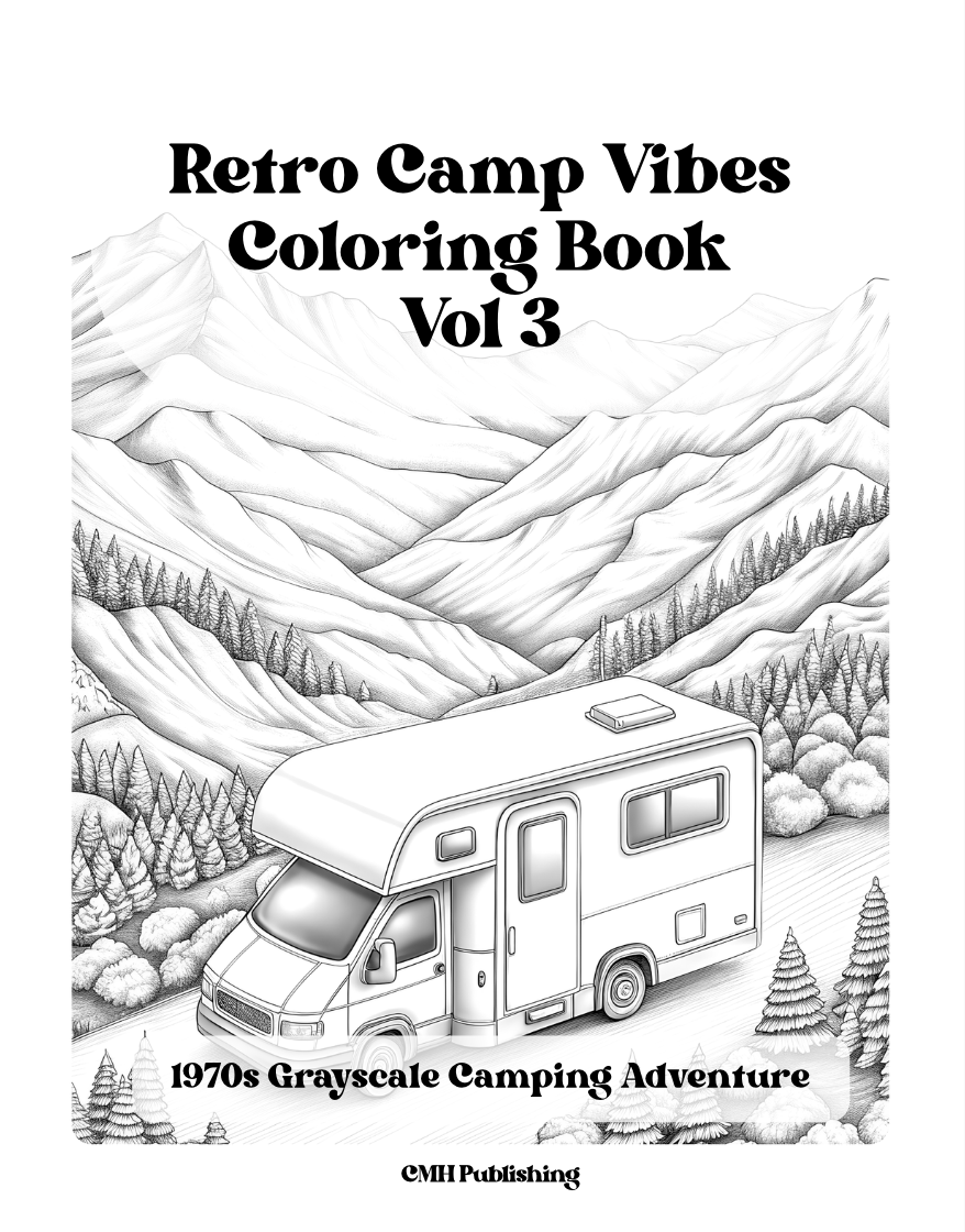 Cover of 'Retro Camp Vibes Coloring Book Vol 3: 1970s Grayscale Camping Scenes' — digital PDF by CMH Publishing