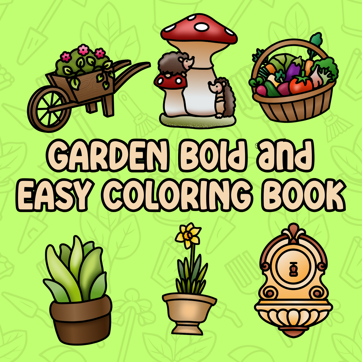 Garden Bold and Easy Coloring Book | 35 Adorable Simple Designs Garden Tool Plant Pages | Printable Instant PDF Digital Download