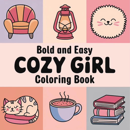 Cozy Girl Coloring Book | Set of 31 Bold and Simple Coloring Pages | Instant Download PDF