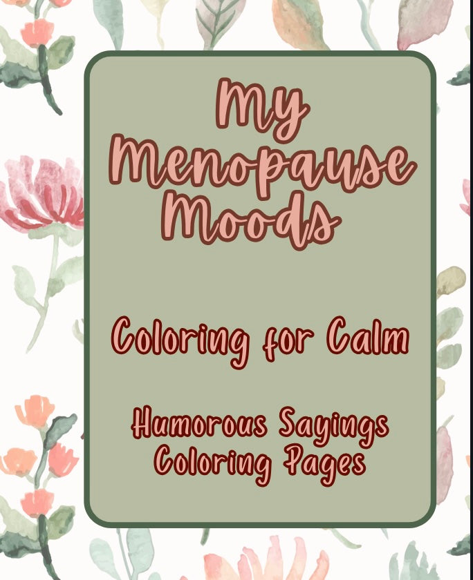 My Menopause Moods, Coloring Book for Calm Paperback